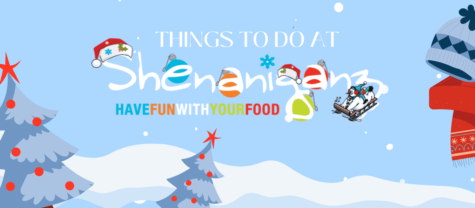 December Things to do at Shenaniganz! 1
