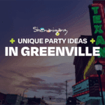 10 Unique Birthday Party Ideas for Kids in Greenville